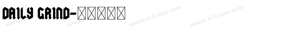 Daily Grind字体转换